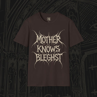 Mother Knows Bleghst T-Shirt