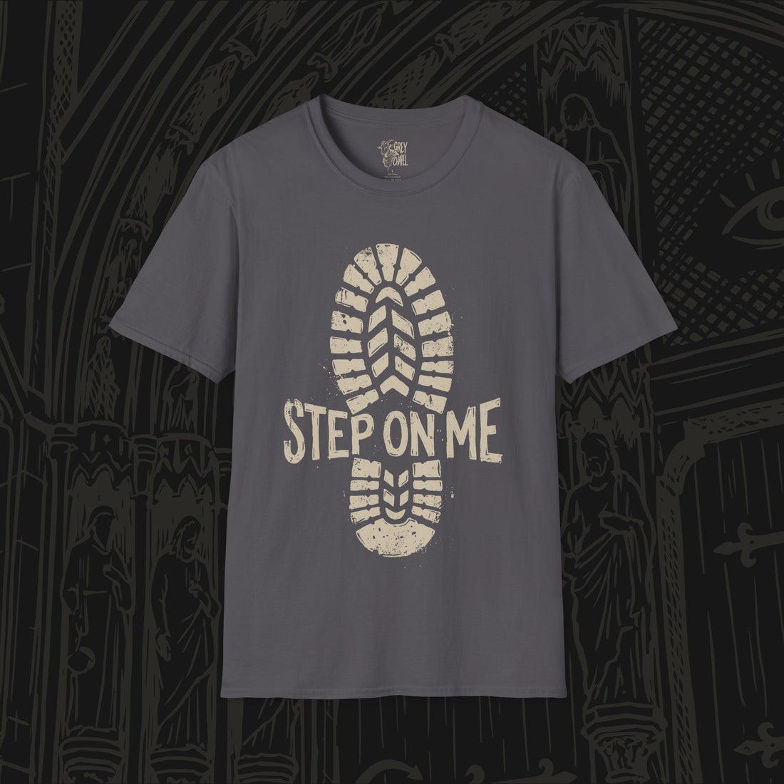Step On Me T-Shirt