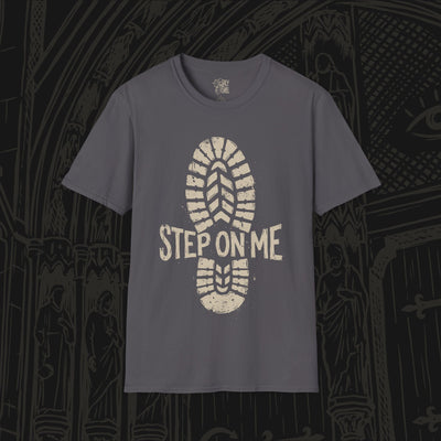Step On Me T-Shirt