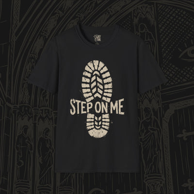 Step On Me T-Shirt
