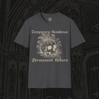 Temporary Residence, Permanent Return T-Shirt