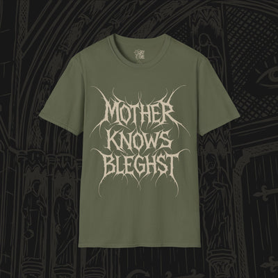 Mother Knows Bleghst T-Shirt
