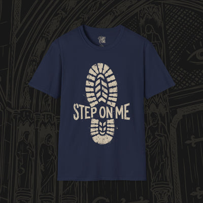 Step On Me T-Shirt