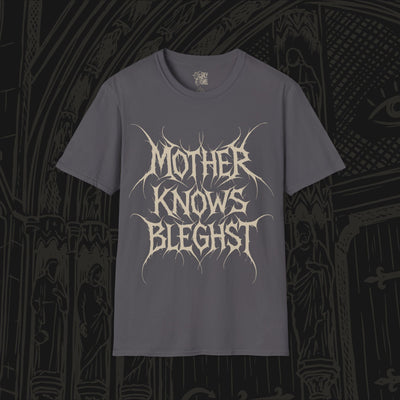 Mother Knows Bleghst T-Shirt