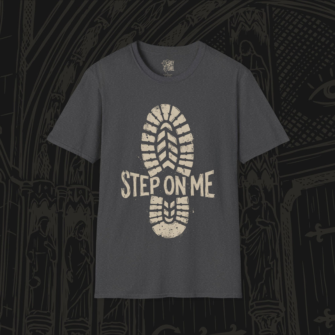 Step On Me T-Shirt