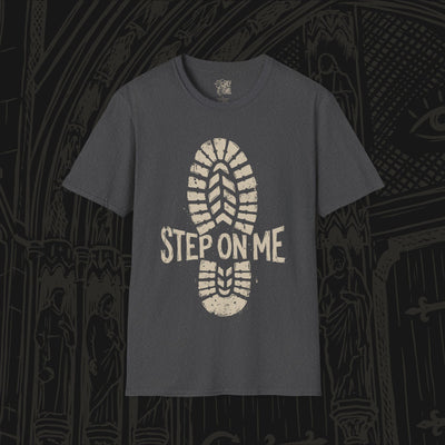 Step On Me T-Shirt