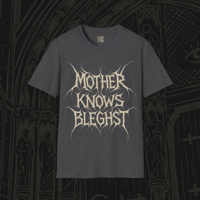 Mother Knows Bleghst T-Shirt
