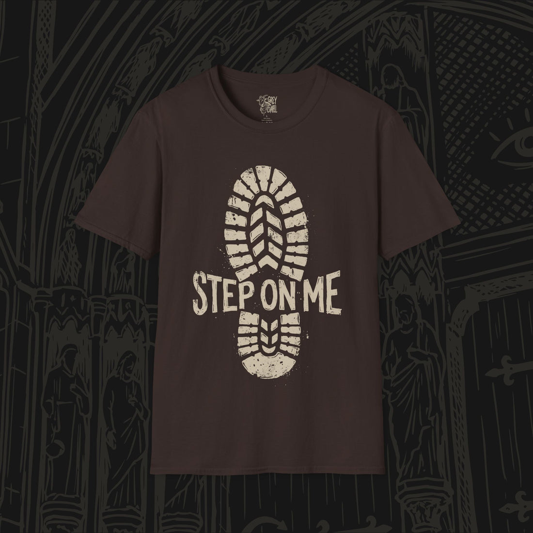 Step On Me T-Shirt