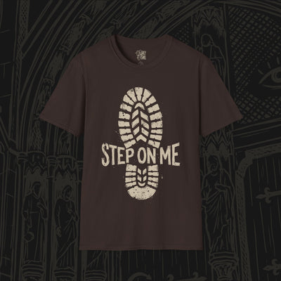Step On Me T-Shirt